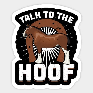 Talk To The Hoof - Clydesdale Sticker